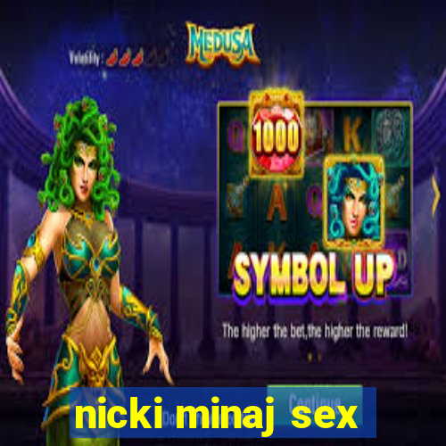 nicki minaj sex